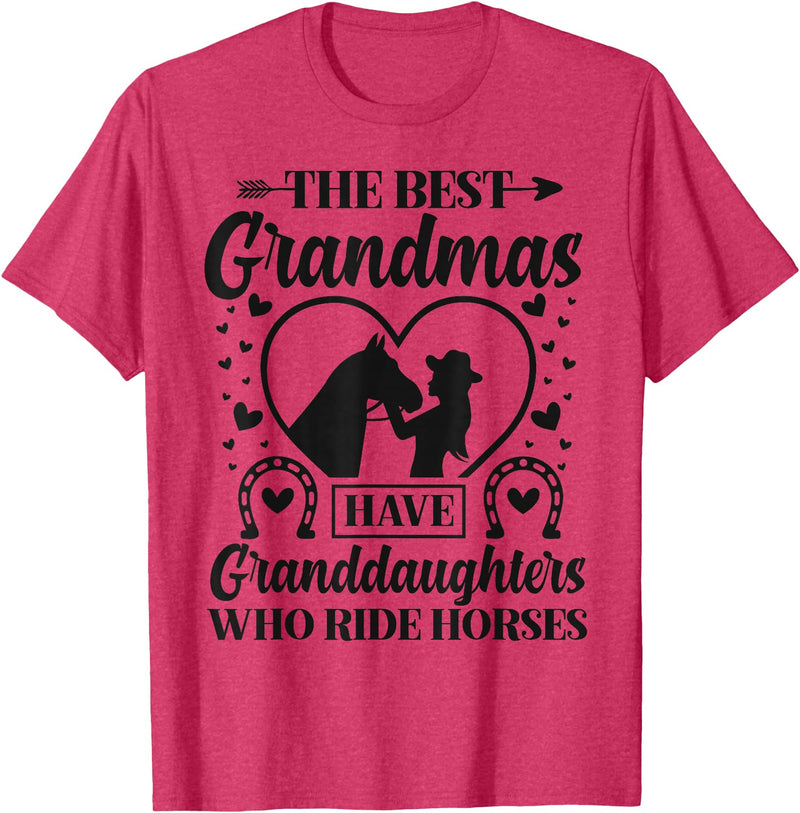 Funny Horse Lovers Grandparents Novelty Designs The Best Grandmas Have Granddaughters Who Ride Horses T-Shirt - Red Heather