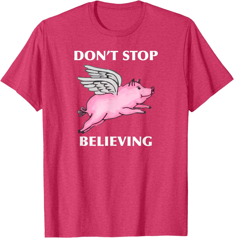 TeesByDesign Pig Animal Don't Stop Believing Gift Men Women Boys Girls T-Shirt - Red Heather