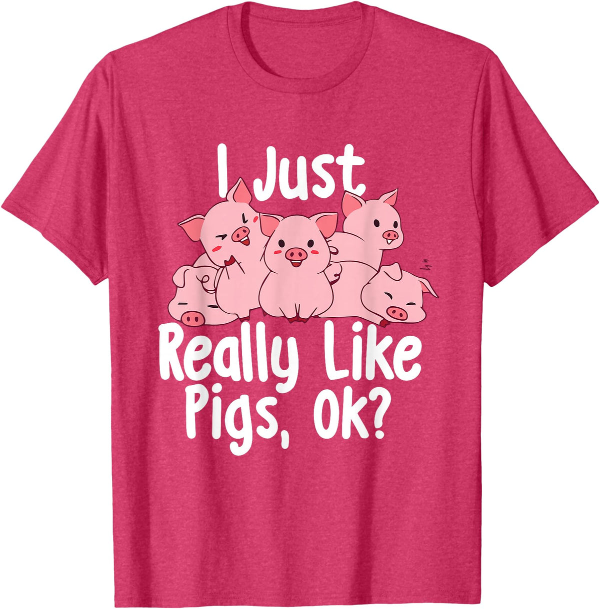 Funny Pig Lover Shirts I Just Really Like Pigs - Pig Lover Pig Farming Farmer T-Shirt - Red Heather