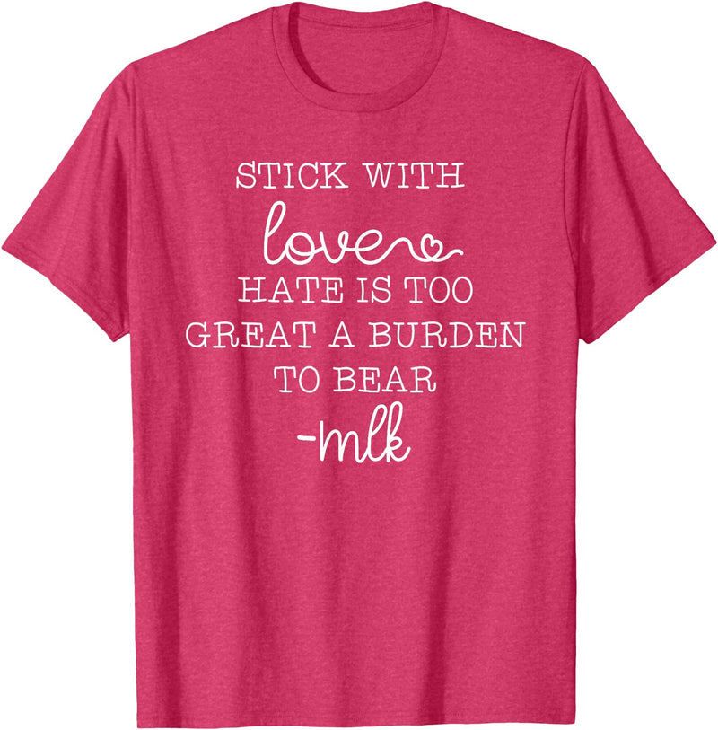 Stick With Love Hate Is Great Burden Clothing Co stick with love hate is too great a burden to bear T-Shirt - Red Heather