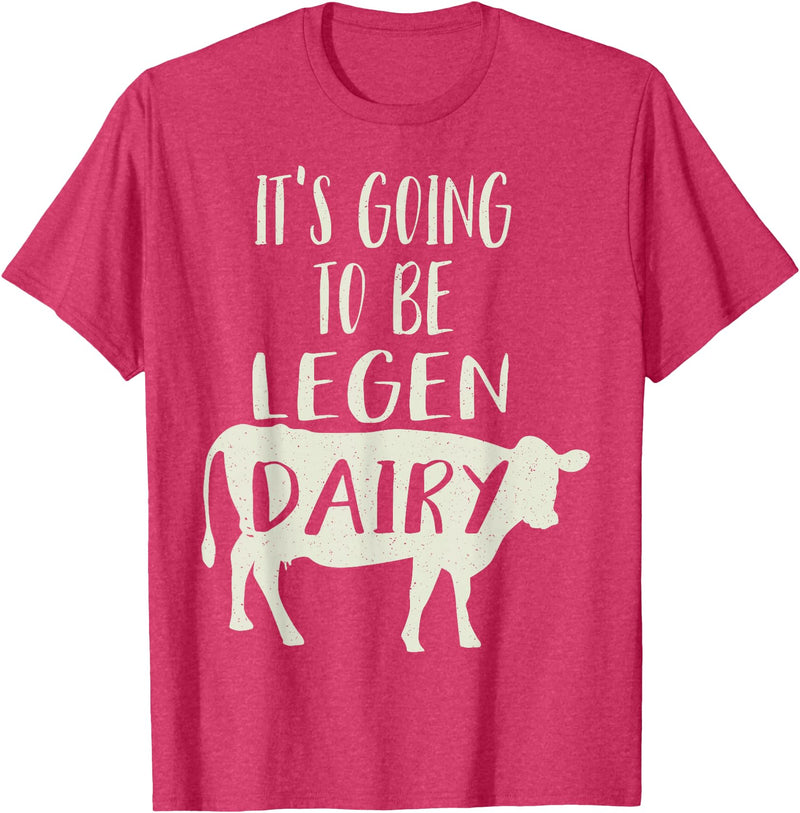 Dairy Cow Merch Co It's Going To Be Legendary (Legendairy) Funny Dairy Cow Gift T-Shirt - Red Heather