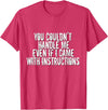 Dirty Girl Tees Buffalo You Couldn't Handle Me If I Came With Instructions Shirt Fun T-Shirt - Red Heather