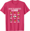 Funny Birding Watch Designs How to Identify A Bird Funny Bird Watching T-Shirt - Red Heather
