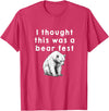 Best Beer Fest Humor Funny Beer Fest 'I thought this was a bear fest' T-Shirt - Red Heather
