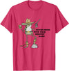 Never Drink With Your Shooting Hand Frog Quote T-Shirt - Red Heather