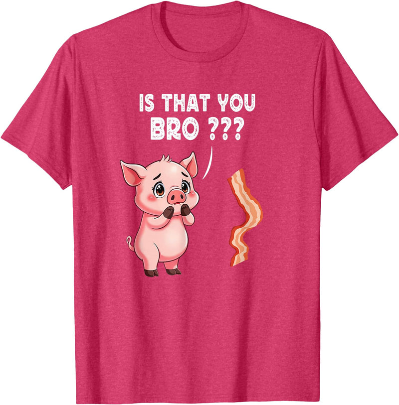 Is That You Bro ? Funny Novelty Tops ... Is That You Bro Butcher Funny Cute Pig Joke Bacon Pig Kawaii T-Shirt - Red Heather