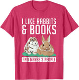 I Like Rabbits & Books and Maybe 3 People Cute Rabbit Lover T-Shirt in Red Heather