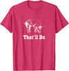 Graysick That'll Do Pig - Funny Graphic T-Shirt T-Shirt - Red Heather