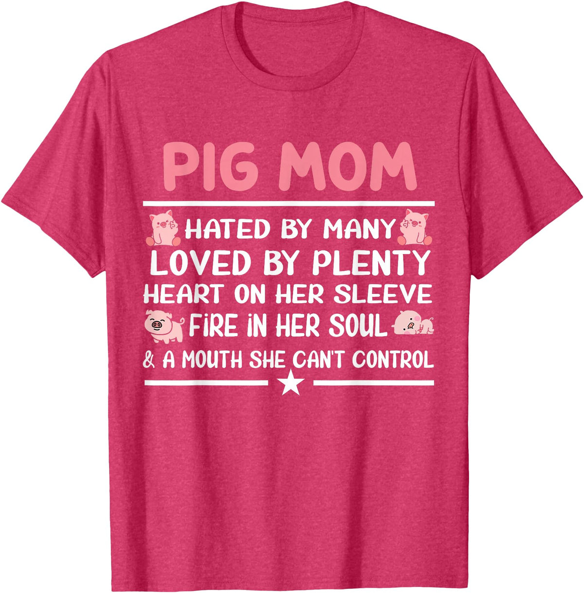 Funny Pig Farm Piggy Farmer Farming Gifts DAIMMER Pig Mom Hated By Many Loved By Plenty Heart On Her Sleeve T-Shirt - Red Heather