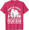 Polar Bear Gift Polar Bear Accessories & Stuff Cool Polar Bear Design For Men Women Animal Polar Bear Lover T-Shirt - Red Heather