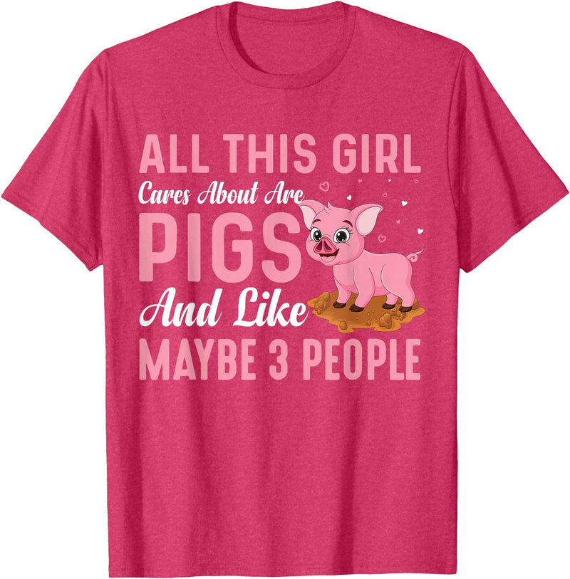 Funny Pig Farm Piggy Farmer Farming Gifts DAIMMER All This Girl Cares About Are Pigs And Like Maybe 3 People T-Shirt - Red Heather
