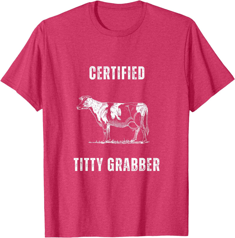 Funny Farming Cow and Cattle Tees Funny Dairy Cow Farmer Certified Titty Grabber T-Shirt - Red Heather
