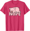 Funny Laziness Shirts & Gifts For Animal Lovers Lazy Pig Piggy Not Today Nope T-Shirt - Red Heather