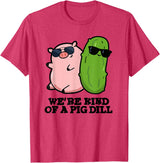 Punny Bone We're Kind Of A Pig Dill Funny Friend Pun T-Shirt - Red Heather