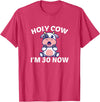 Holy Cow I'm Thirty - Middle Aged Guy Girl 30s Holy Cow I'm Thirty - Funny Middle Aged Guy Girl 30th Party T-Shirt - Red