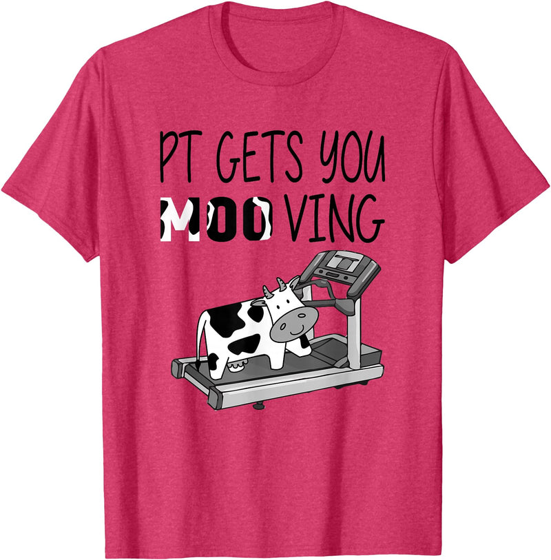PT Gets You Moo Ving Cow Lover Physical Therapy Therapist T-Shirt - Red Heather