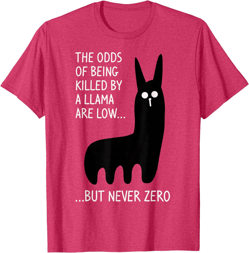 Funny The Odds Of Being Killed By A Llama Shirt The chances of being killed by a llama are low but never zero T-Shirt - Red Heather