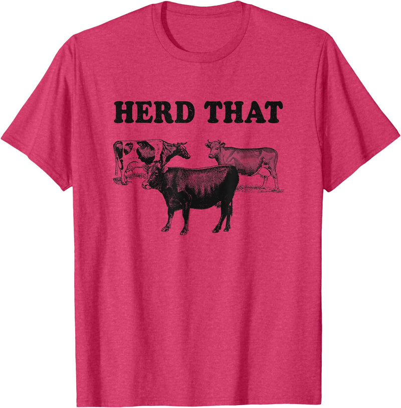 Funny Cow Shirts Funny Cow Herd That T-Shirt Cow Lover Gifts T-Shirt - Red Heather