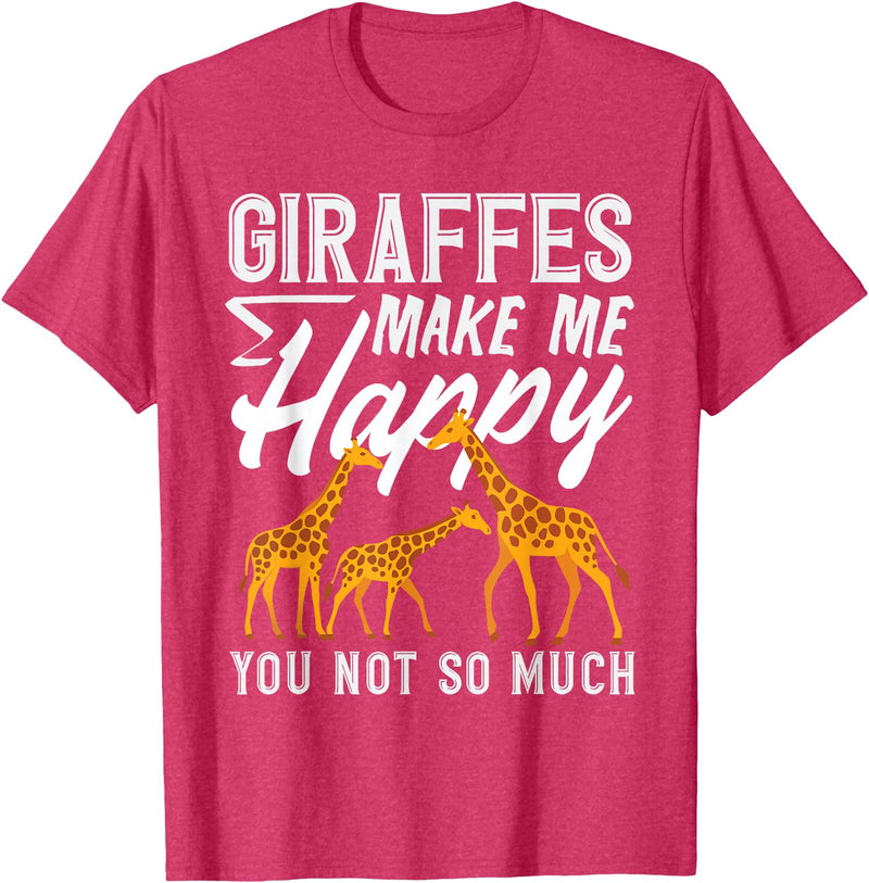 Giraffe Safari Animal Apparel Gifts Giraffes Make Me Happy You Not So Much Funny T-Shirt - Red Heather
