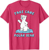 Bear Hugs Apparel Take Care Polar Bear Cute Cartoon Design T-Shirt - Red Heather