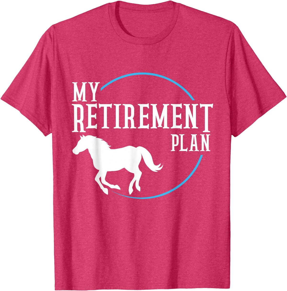Retirement Plan Horse Riding Retirement Plan Riding Horses T-Shirt - Red Heather