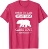 Great Smoky Mountains National Park Gifts Cades Cove Tennessee Sorry I'm Late Bear Jam Funny Smokies T-Shirt - Red Heather