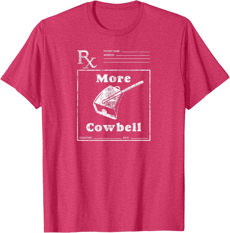 MeatloafArmy Funny More Cowbell Fever Novelty Comedy Quote T-Shirt - Red Heather