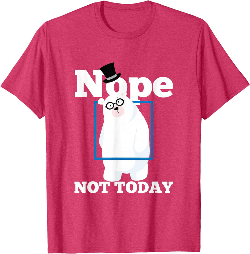 UAB KIDKIS Nope Not Today Polar Bear Ice Snow Bear Funny Gift T-Shirt - Red Heather
