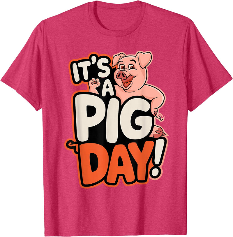 Pig Day Cartoon Animal Humor Farm It's A Pig Day Funny Cartoon Animal Humor Character Farm T-Shirt - Red Heather