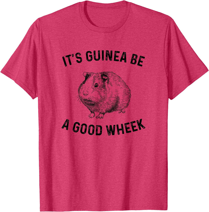 guinea pig apparel It's Guinea Be A Good Wheek, guinea pig T-Shirt - Red Heather