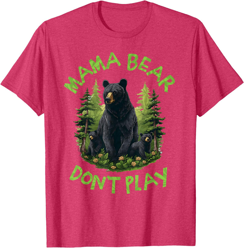 Funny Mama Bear Design for Mothers Mama Bear, Don't Play Funny, Mama Bear, Don't Get Into Mum T-Shirt - Red Heather