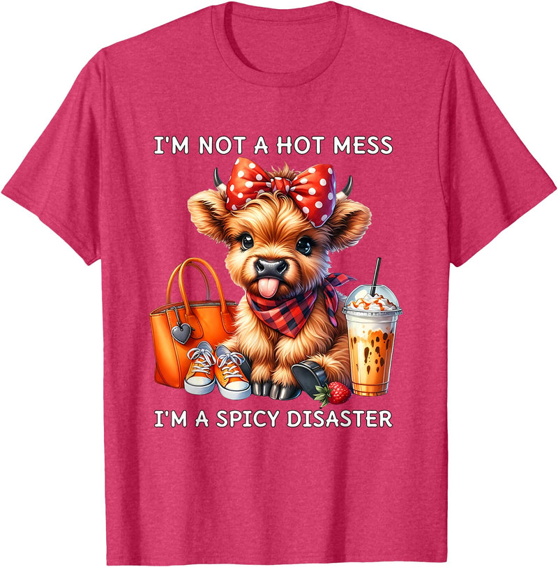 Cute Highland Cow I'm Not A Mess I'm Not A Hot Mess I'm A Spicy Disaster Cheeky Highland Cow T-Shirt - Red Heather