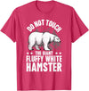 Funny Polar Bear Enthusiast Co. Don't Touch the Giant Fluffy White Hamster Funny Polar Bear T-Shirt - Red Heather