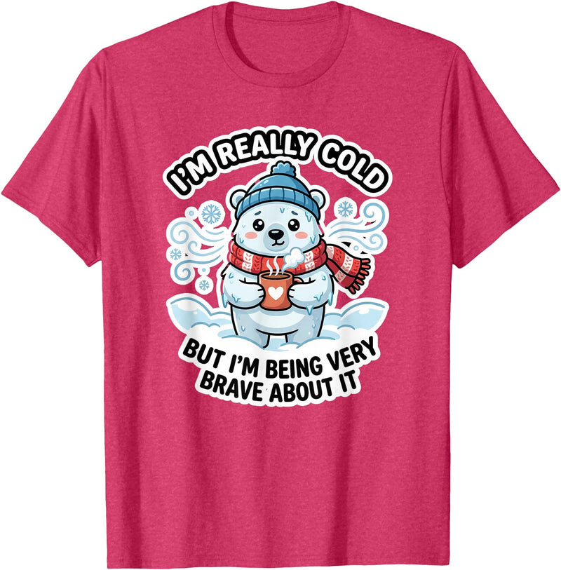 Polar Bear Brave But Cold Animal Humor Co Funny I'm Really Cold But Being Very Brave Polar Bear T-Shirt - Red Heather