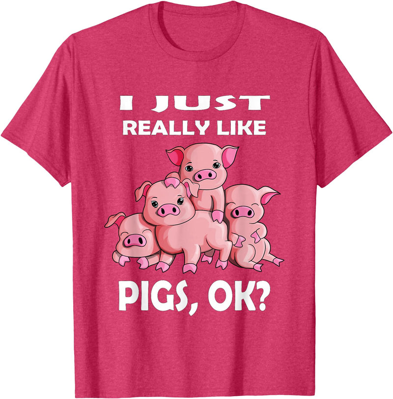Pig Breeding Piglet Farmer Favorite Animal Saying I Just really like Pigs ok Pink Pig Fan Farmer Farm T-Shirt - Red Heather