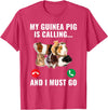 Guinea Pig Lover Apparel Furry Potato Pets My Guinea Pig Calls and I Must Go T-Shirt - Red Heather