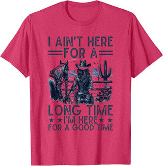 Western Cowgirl Gifts for Women & Girls I Ain't Here For A Long Time Western Country Horse Cowgirl T-Shirt - Red Heather