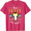 Cow Lover - Funny Animal Farm Gifts This heifer does not take bull design farm cow holding T-Shirt - Red Heather