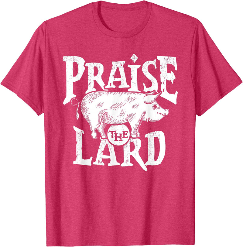 Praise The Lard Gift Ideas Barbecue BBQ Grill Pig Meat Pork Quote T-Shirt - Red Heather