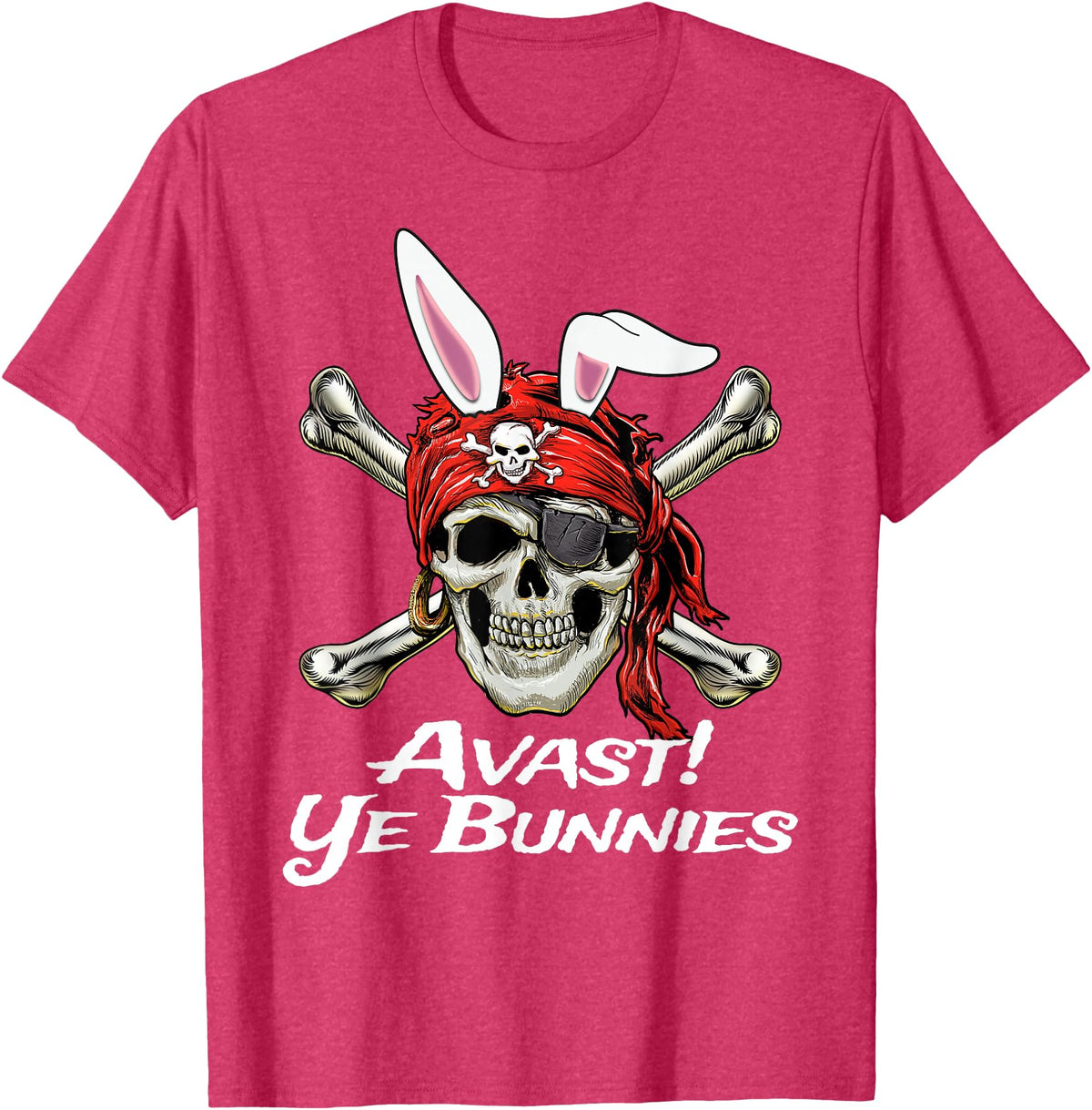 Funny Pirate Skull and Crossbones Avast Ye Bunnies Easter T-Shirt in Red Heather