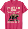 Silly Nature Puns Camping Laughs Bear Wears Shoes But Still Has Bear Feet - T-Shirt - Red Heather