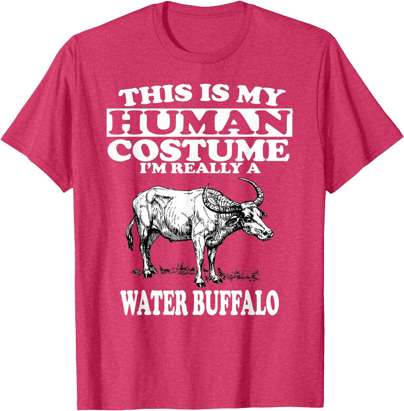 This is My Human Costume I'm Really a Water Buffalo T-Shirt T-Shirt - Red Heather