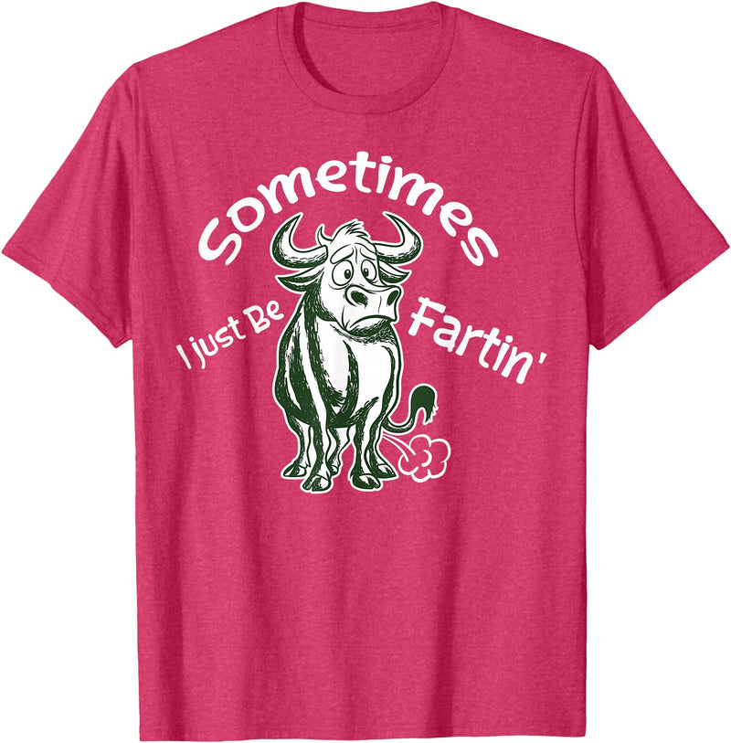 Funny Animal Quotes Co Sometimes I Just Be Fartin - Humorous Cow Fart Quote T-Shirt - Red Heather