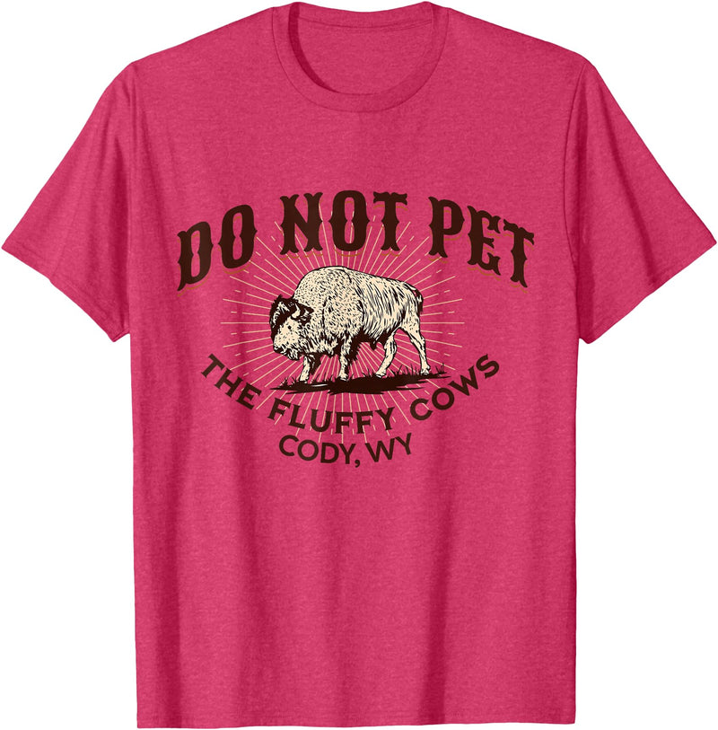 Cody Wyoming Do Not Pet the Fluffy Cows Do Not Pet the Fluffy Cows Cody WY Bison Souvenir Funny T-Shirt - Red Heather