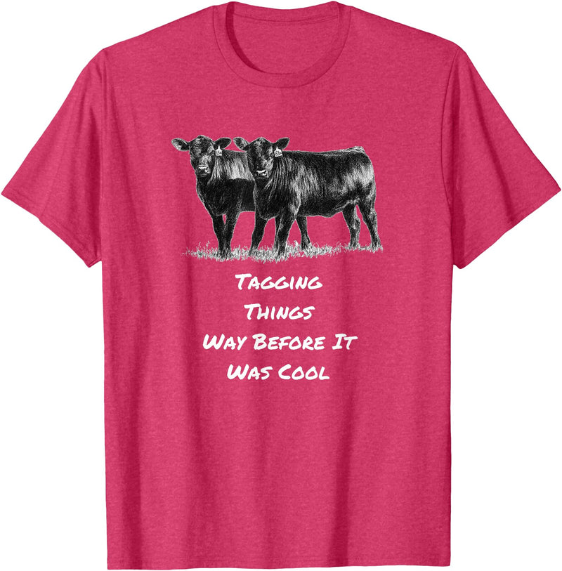 Cow Angus Tagging Things Way Before It Was Cool Black Angus T-Shirt - Red Heather