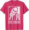 Stay Positive Funny Skeleton Be Positive Skull Halloween T-Shirt - Red Heather