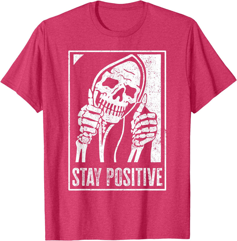 Stay Positive Funny Skeleton Be Positive Skull Halloween T-Shirt - Red Heather