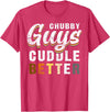 Bear Community Bear Brotherhood Gay Men Gifts Chubby Guys Cuddle Better Funny Gay Bear Pride T-Shirt - Red Heather