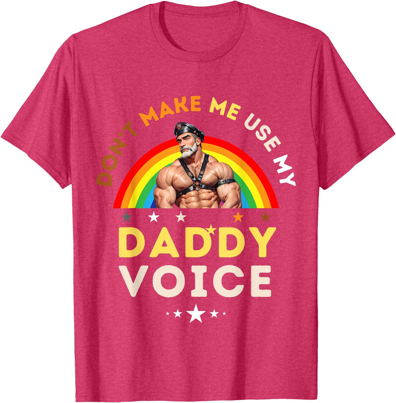 LGBTQ Rainbow Clothing Mens Don't Make Me Use My Daddy Voice Funny Gay Bear Pride T-Shirt - Red Heather