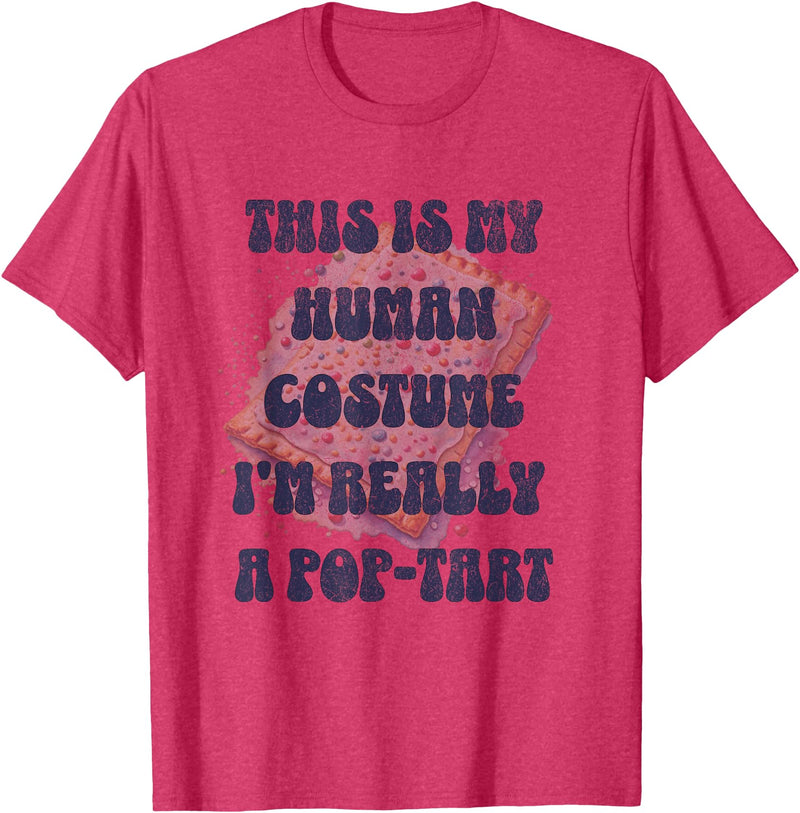 Human Costume Halloween Halloween This is My Human Costume I'm Really A Pop Tart T-Shirt - Red Heather